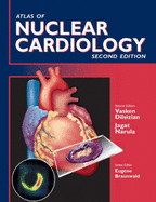 Atlas of Nuclear Cardiology - Dilsizian, Vasken, MD (Editor), and Downing, C, and Narula, Jagat (Editor)
