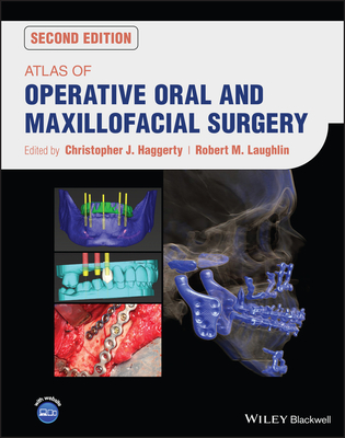 Atlas of Operative Oral and Maxillofacial Surgery - Haggerty, Christopher J. (Editor), and Laughlin, Robert M. (Editor)