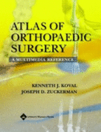 Atlas of Orthopaedic Surgery: A Multimedia Reference
