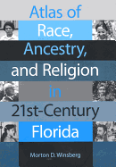Atlas of Race, Ancestry, and Religion in 21st-Century Florida