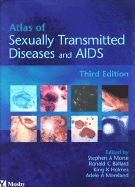 Atlas of Sexually Transmitted Diseases and AIDS - Morse, Stephen A, and Moreland, Adele A, MD, and Holmes, King K, MD, PhD