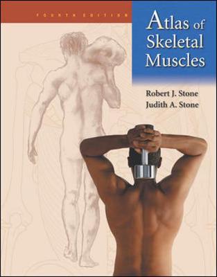 Atlas of Skeletal Muscles - Stone, Robert J, and Stone, Judith A