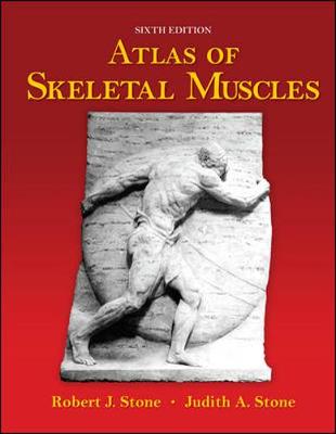 Atlas of Skeletal Muscles - Stone, Robert J, and Stone, Judith A