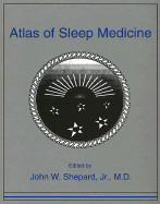 Atlas of Sleep Medicine - Shepard, John W (Editor)