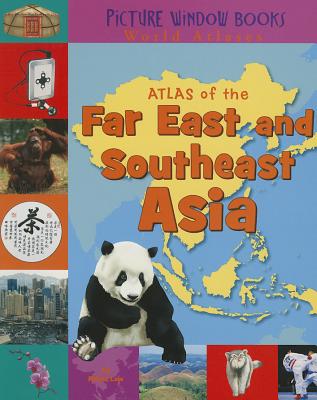 Atlas of the Far East and Southeast Asia - Law, Felicia