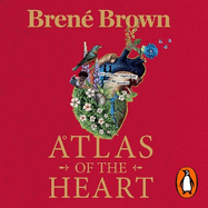 Atlas of the Heart: Mapping Meaningful Connection and the Language of Human Experience
