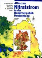 Atlas Zum Nitratstrom in Der Bundesrepublik Deutschland: Rasterkarten Zu Geowissenschaftlichen Grundlagen, Stickstoffbilanzgraaen Und Modellergebnissen