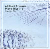 Atli Heimir Sveinsson: Piano Trios 1-3 - Hyperion-Trio
