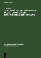 Atmosph?rische Strungen in der drahtlosen Nachrichten?bermittlung