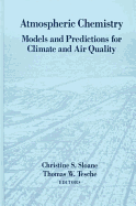 Atmospheric Chemistry: Models and Predictions for Climate and Air Quality