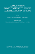 Atmospheric Computations to Assess Acidification in Europe: Summary and Conclusions of the Warsaw II Meeting