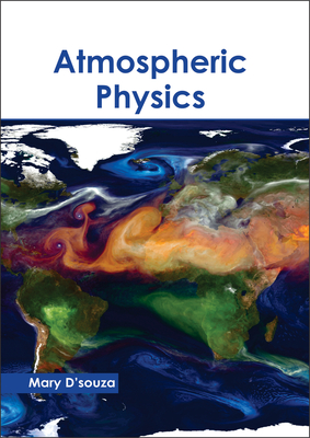 Atmospheric Physics - D'Souza, Mary (Editor)