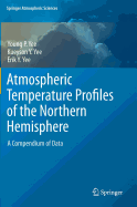 Atmospheric Temperature Profiles of the Northern Hemisphere: A Compendium of Data