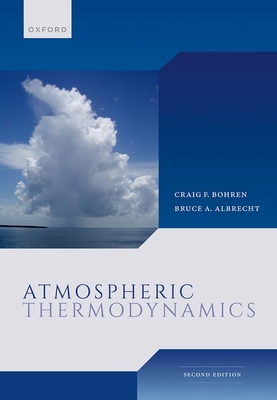 Atmospheric Thermodynamics - Bohren, Craig, and Albrecht, Bruce