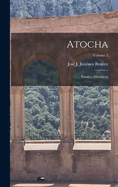 Atocha: Ensayos Hist?ricos; Volume 2