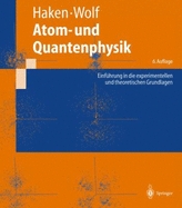 Atom- Und Quantenphysik: Einf Hrung in Die Experimentellen Und Theoretischen Grundlagen