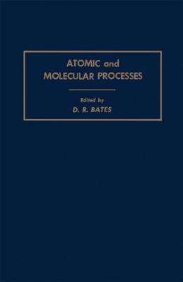 Atomic and molecular processes. - Bates, David R