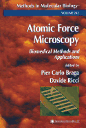 Atomic Force Microscopy: Biomedical Methods and Applications - Braga, Pier Carlo (Editor), and Ricci, Davide (Editor)