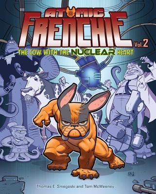 Atomic Frenchie, Vol. 2 - McWeeney, Tom, and Sniegoski, Tom