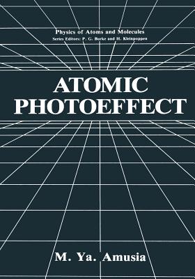 Atomic Photoeffect - Amusia, M Ya