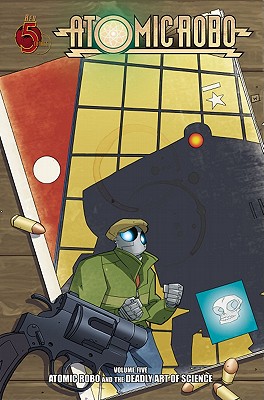 Atomic Robo and the Deadly Art of Science - Clevinger, Brian, and Wegener, Scott, and Pattison, Ronda