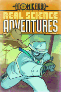 Atomic Robo: Real Science Adventures Volume 1