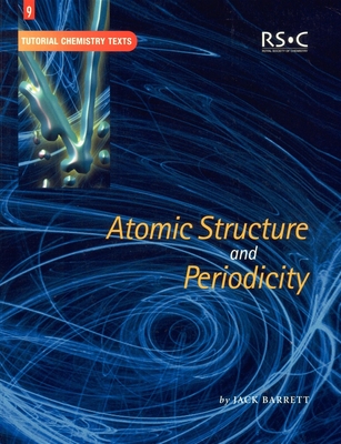 Atomic Structure and Periodicity - Abel, E W (Editor-in-chief), and Drayton, Colin, and Davies, A G (Series edited by)