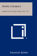 Atopic Cataract: American Lecture Series, No. 373
