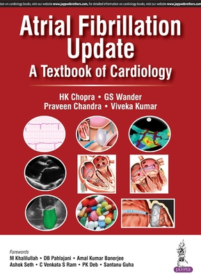 Atrial Fibrillation Update: A Textbook of Cardiology - Chopra, HK, and Wander, Gurpreet S, and Chandra, Praveen