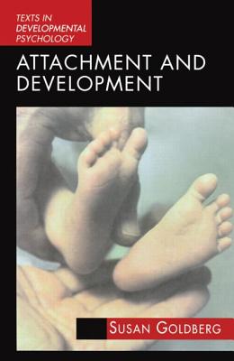 Attachment and Development - Goldberg, Susan