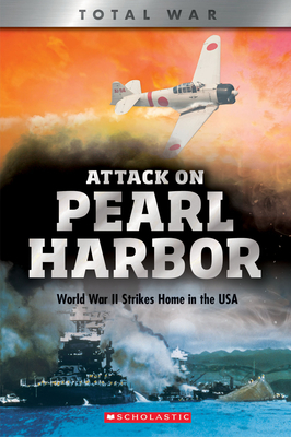 Attack on Pearl Harbor (X Books: Total War): World War II Strikes Home in the USA - Dougherty, Steve