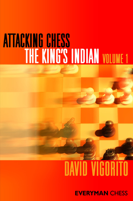 Attacking Chess: The King's Indian - Vigorito, David