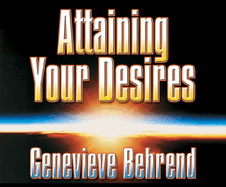 Attaining Your Desires: By Letting Your Subconscious Mind Work for You