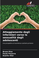 Atteggiamento degli infermieri verso la sessualit degli adolescenti