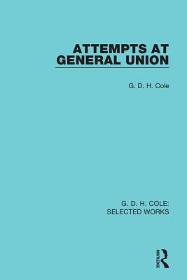 Attempts at General Union - Cole, G.