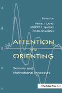 Attention and Orienting: Sensory and Motivational Processes