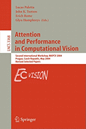 Attention and Performance in Computational Vision: Second International Workshop, Wapcv 2004, Prague, Czech Republic, May 15, 2004, Revised Selected Papers