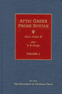 Attic Greek Prose Syntax: Revised and Expanded in English, Volume 1 Volume 1