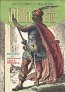 Attila the Hun - Harvey, Bonnie, and Chelsea House Publishers (Creator), and Schlesinger, Arthur Meier, Jr. (Introduction by)