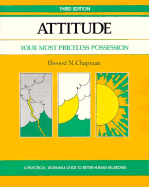 Attitude-REV Ed: Your Most Priceless Possession - Chapman, Elwood N, and Crisp, Michael (Editor), and Chapman