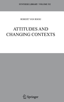 Attitudes and Changing Contexts - Van Rooij, Robert