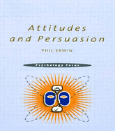 Attitudes and Persuasion