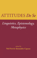 Attitudes de Se: Linguistics, Epistemology, Metaphysics