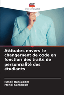 Attitudes envers le changement de code en fonction des traits de personnalit? des ?tudiants