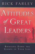 Attitudes of Great Leaders: Bringing Down the Giants in Your Life