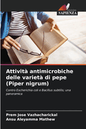 Attivit? antimicrobiche delle variet? di pepe (Piper nigrum)