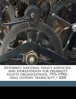 Attorney, National Policy Advocate, and Spokesperson for Disability Rights Organizations, 1976-1990s; Oral History Transcript - 2000 - Kaplan, Deborah, Professor