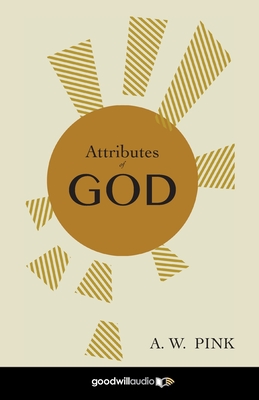 Attributes of God - Pink, A W