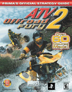 Atv Offroad Fury 2: Prima's Official Strategy Guide