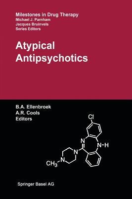 Atypical Antipsychotics - Ellenbroek, Bart A (Editor), and Cools, Alexander R (Editor)